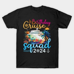 Birthday Cruise Squad 2024 Cruise Birthday Party Vacation T-Shirt
